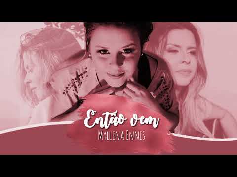 Então Vem - Myllena Ennes
