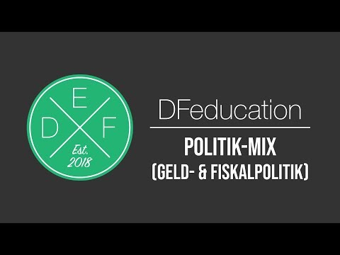 Politik-Mix: Das Zusammenspiel von Geld- & Fiskalpolitik | DFeducation