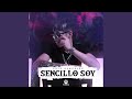 Sencillo Soy Sencillo Soy