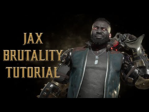 Jax Brutality Tutorial for Mortal Kombat 11 (2022 Complete Edition) - Kombat Tips