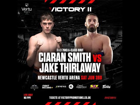 Ciaran Smith vs Jake Thirlaway - #VICTORY11 (Victory Promotions FT MaxxFight)