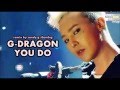 G-Dragon - You do [REMIX] 