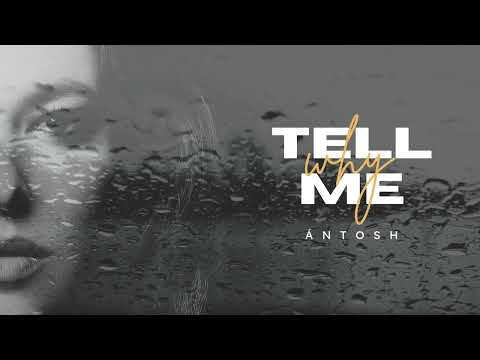 ÁNTOSH - Tell Me Why (Official Audio)