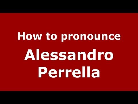 How to pronounce Alessandro Perrella (Italian/Italy)  - PronounceNames.com