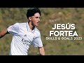 Jesús Fortea • Amazing Skills & Goals 2023