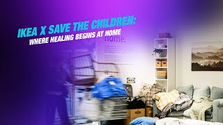 IKEA Australia x Save the Children | Furnishing Hope, Not Just Homes