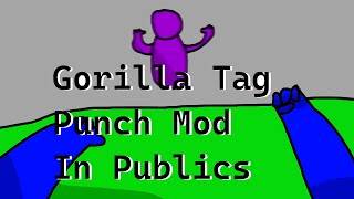 Playing Gorilla Tag with the Punch Mod: Intense and Hilarious Gameplay!