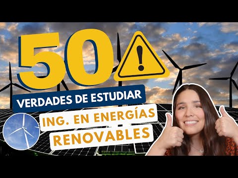 , title : 'INGENIERÍA EN ENERGÍAS RENOVABLES ☀️  50 VERDADES DE ESTUDIAR ING ENERGÍAS RENOVABLES'