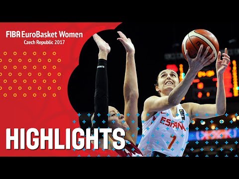 Spain v Latvia - Highlights - Quarter-Finals - FIBA EuroBasket Women 2017