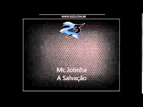 Mc Jotinha - A Salvação [DJ ANDRÉ MENDES]