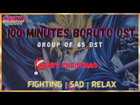 100 MINUTES BORUTO SOUNDTRACKS | ALL FIGHTING, SAD, RELAX  TRACKS | MERRY CHRISTMAS