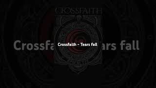Crossfaith - Tears fall