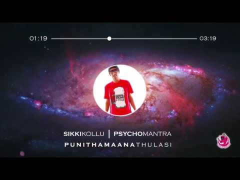 Psychomantra - Sikkikollu (Punithamaana Thulasi)