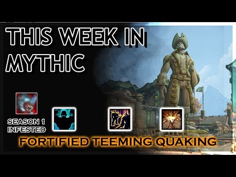 Fortified / Teeming / Quaking / Infested - This Week in Mythic + !