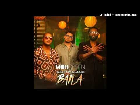 DJ Moh Green Feat. Fally Ipupa & Djodje – Baila (Afro Pop) [Download]