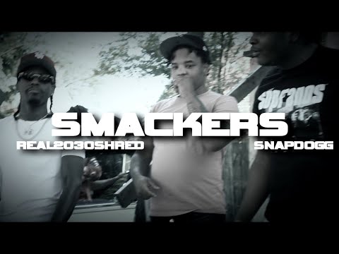 Real2030shred x Snap Dogg - SMACKERS [Official Video]