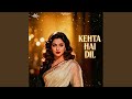 Kehta Hai Dil