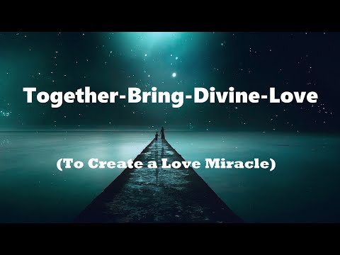 TOGETHER-BRING-DIVINE-LOVE (To Create a Love Miracle) | #SwitchWords | How to use SwitchWords?