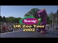Barney UK Zoo Tour 2002