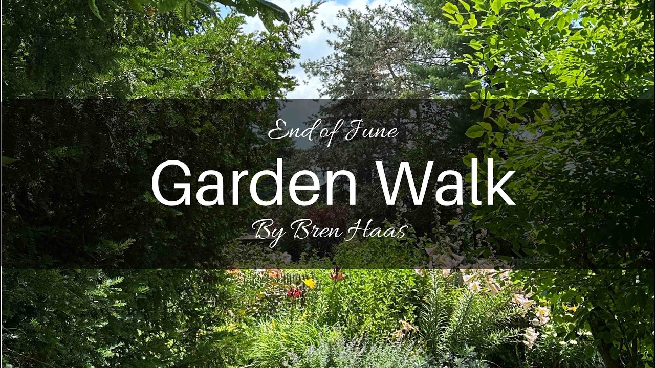 End of June Garden Walk