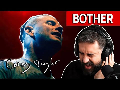 I HATE this song... Reaction to COREY TAYLOR - BOTHER