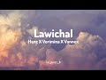 Henz X Terimina X Vannex 'Lawichal' (lyrics)