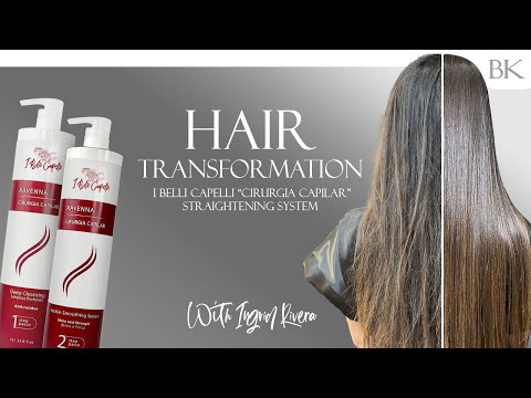 HAIR TRANSFORMATION - I BELLI CAPELLI “CIRURGIA CAPILAR” STRAIGHTENING SYSTEM WITH INGRID RIVERA