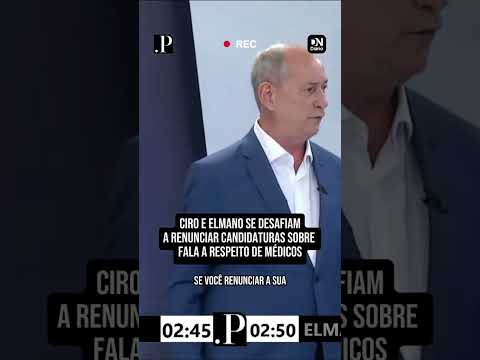 Ciro e Elmano se desafiam a renunciar candidaturas sobre fala a respeito de médicos