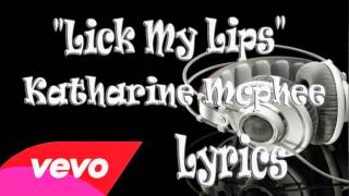 Katharine Mcphee Lick My Lips - Lyrics