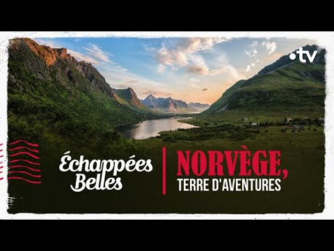 Norvège, terre d'aventures - Echappées belles