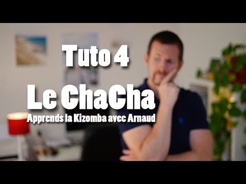 Apprends la Kizomba avec Arnaud - Tuto 4 - Le ChaCha