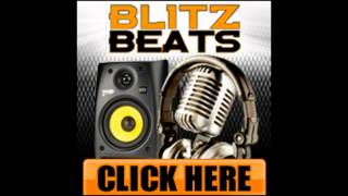 Blitz Beatz.com Instrumental + Freestyle - Blaze