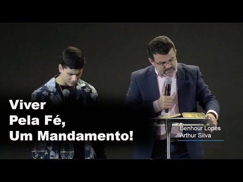 Pastor Benhour Lopes | Viver Pela Fé: um mandamento!