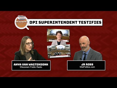 WisEye Morning Minute: DPI Superintendent Testifies