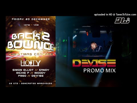 DeV1Se - Back 2 Bounce MAD FRIDAY 20th Dec 2019 @ The Doncaster Warehouse PROMO MIX UK BOUNCE DONK