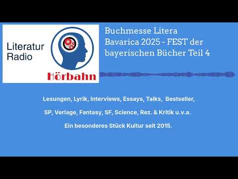 Buchmesse Litera Bavarica 2025 - FEST der bayerischen Bücher Teil 4 | Literatur Radio Hörbahn