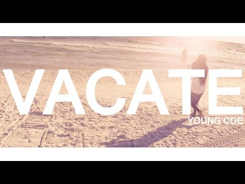 Vacate - Young Coe (Original Music Video)
