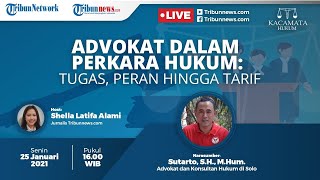 KACAMATA HUKUM - Advokat dalam Perkara Hukum: Tugas, Peran hingga Tarif