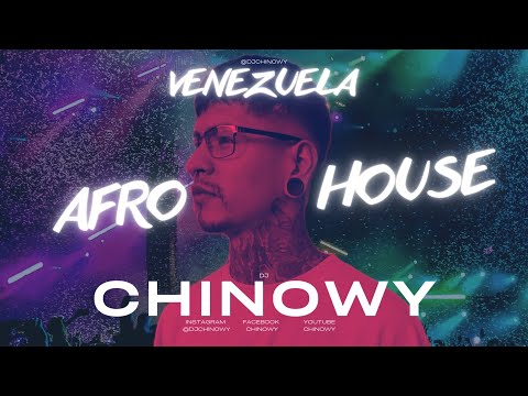 DJ Chinowy / AFRO HOUSE PaMalandro🔥/😎 🇻🇪 VENEZUELA ES VIDA 2024 🇻🇪 🔥🔥