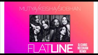 Mutya Keisha Siobhan - Flatline (DJ Chris Needham Radio Edit)