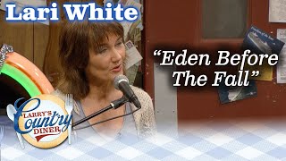 LARI WHITE sings EDEN BEFORE THE FALL on LARRY&#39;S COUNTRY DINER!