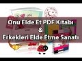 Onu Elde Et PDF Kitabı Erkekleri Elde Etme Sanatı
