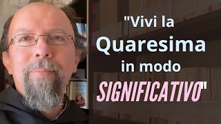 COSA FARE IN QUARESIMA?