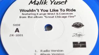 Malik Yusef feat. Kanye West &amp; Common - Wouldn&#39;t You Like To Ride 2003