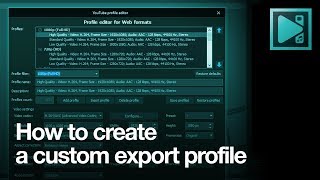 How to create custom video export profile in VSDC