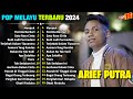 Arief Full Album Terbaru 2024 Merajuk Pecinta Berduri Satu Rasa Cinta Pop Melayu Viral FYP