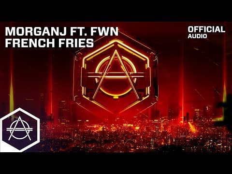 MorganJ - French Fries ft. FWN (Official Audio)