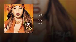 Toya - I Do (SPED UP)