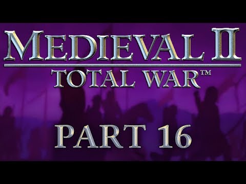 Medieval 2: Total War - Part 16 - Pole Position