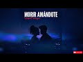 SISQUET SALAZAR - MORIR AMÁNDOTE